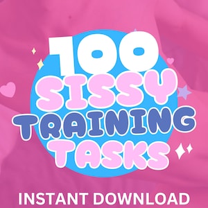 Sissy Tasks -  Feminisation guide - Guide For Sissies - Sissy Training Transformation - Crossdressing Challenge - Sex - Humiliation Tasks