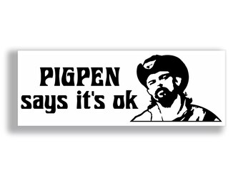 Grateful Dead Ron Pigpen McKernan says it ok vinyl decal sticker