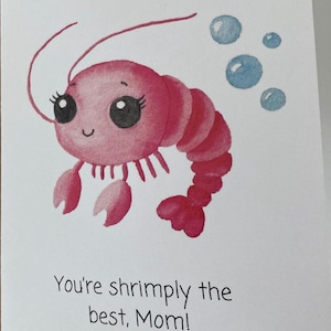 Carte de voeux aquarelle peinte à la main pour la fête des mères, pour maman, bonne fête des mères, drôle, vous êtes Shrimply the Best, carte de jeu de mots, animal