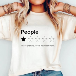 Comfort Colors® Funny People Review T-Shirt 1 Star Rating Shirt Anti Social Tee Introvert Humor Gift Total Nightmare Would Not Recommend