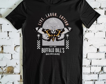 Live Laugh Lotion Silence of the Lambs Movie Shirt, Buffalo Bill humor shirt, horror t-shirt, goth gift, gothic shirt for Halloween
