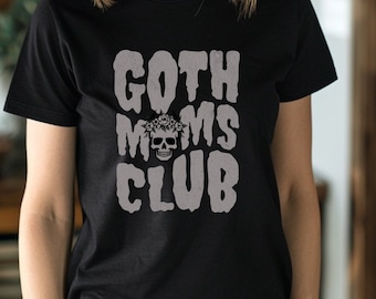 Chemise club des mamans gothiques, cadeau pour les mamans gothiques, chemise Halloween pour les mamans, chemise maman effrayante, t-shirt club des mamans, chemises pour les mamans cool