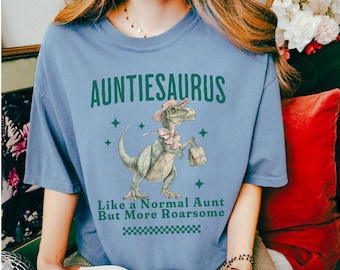 Auntiesaurus Comfort Colors Tshirt, Aunt Gift Tee, Family Dinosaur Shirt, Funny Auntie Top, Auntie Gift Shirt, Gift for Her, Birthday