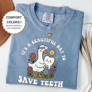 It&#39;s a Beautiful Day to Save Teeth Comfort Colors Shirt, Cute Dentist Goose Tee, Dental Hygienist Shirt, dental assistant tee, Dentist Gift