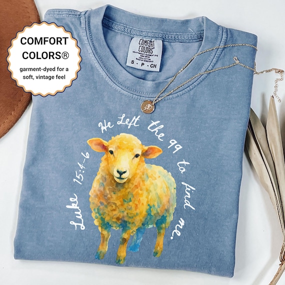 He Left the 99 to Find Me Shirt – Luke 15:4–6 Christian Comfort