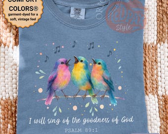 Psalm 89:1 Shirt | Ich werde von der Güte Gottes Singen | Aquarell Vögel Christian Shirt | Trost Farben Glaube T-Shirt | Schrift Geschenk