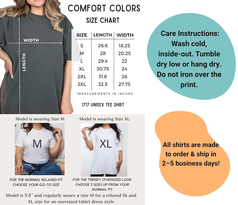 May include: A Comfort Colors 1717 unisex t-shirt size chart with measurements in inches. Includes care instructions: wash cold, inside-out, tumble dry low or hang dry, do not iron over print. Shows model wearing size M and XL for fit comparison.