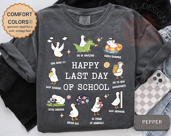 Last Day of School Shirt Goose Teacher Shirt Happy Last Day of School Tee End of School Year Shirt Student Graduation Shirt Teacher Gift
