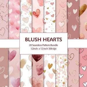 Pode incluir: Uma coleção de 20 padrões sem costura com corações em tons de rosa. Os padrões incluem aquarela, detalhes dourados e corações em arte de linha. O texto "BLUSH HEARTS" é exibido, com dimensões de 30,48 cm x 30,48 cm.