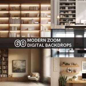 Könnte beinhalten: Ein zusammengesetztes Bild mit 60 modernen digitalen Hintergründen für Zoom-Meetings. Das Bild zeigt verschiedene Innenraumszenen, darunter Bücherregale, Schreibtische und Wohnzimmer, alle mit einer warmen Ästhetik. Der Text "60 MODERN ZOOM DIGITAL BACKDROPS" ist deutlich zu sehen.