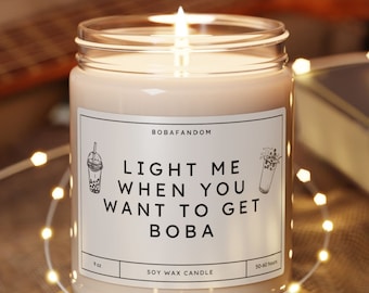Boba Candle, Light Me When You Want To Get Boba, Gift For boba Lover, Bubble Tea Candle, Boba Tea Gift