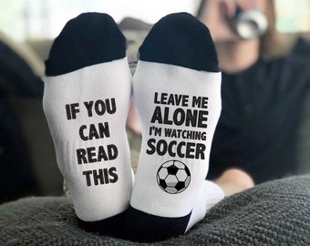 If You Can Read This socks, I'm watching soccer socks, gift for him, Novelty Socks, Stocking Stuffer, gift for him