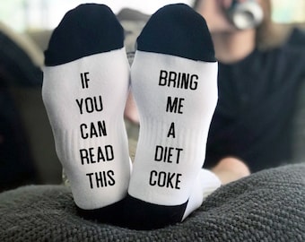 If You Can Read This socks, bring me diet coke, bring me a soda, gift for him, Novelty Socks, Stocking Stuffer, gift for him