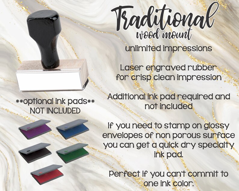 May include: A traditional wood mounted rubber stamp with a white surface for custom engraving. The stamp is laser engraved for crisp clean impressions. The text "optional ink pads** NOT INCLUDED" is printed below the stamp. Five ink pads in different colours are shown below the text.