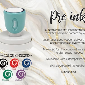 May include: A pre-inked stamp with a teal handle and white base. The image shows color choices: black, red, blue, green, and violet. Text on the image reads "Pre ink" and describes the stamp's features.