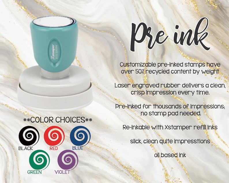 May include: A pre-inked stamp with a teal handle and white base. The image shows color choices: black, red, blue, green, and violet. Text on the image reads "Pre ink" and describes the stamp's features.