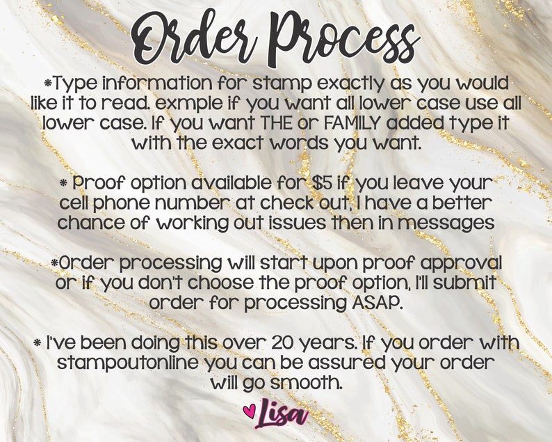 May include: A white background with gold glitter and black text outlining the order process for custom stamps. The text includes information about typing the stamp exactly as you want it to read, a proof option for &pound;5, and order processing details. The text ends with "Lisa" in pink.