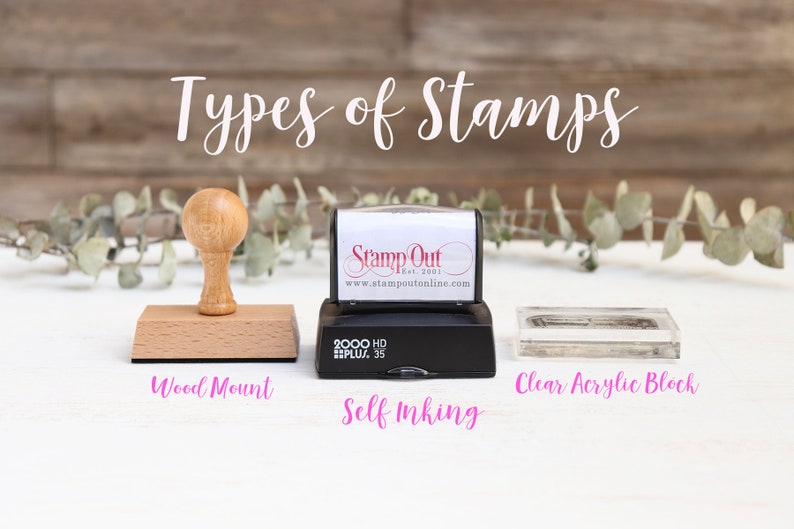 May include: Three different types of stamps: a wood mount stamp, a self-inking stamp, and a clear acrylic block stamp. The self-inking stamp has the text "Stamp Out Est. 2001 www.stampoutonline.com" printed on it.