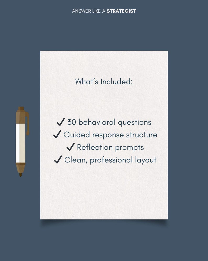 Peut inclure: Une feuille de papier blanche avec le texte "What's Included:" et une liste de fonctionnalit&eacute;s, dont 30 questions comportementales, une structure de r&eacute;ponse guid&eacute;e, des invites de r&eacute;flexion et une mise en page &eacute;pur&eacute;e. Un stylo est &agrave; gauche.