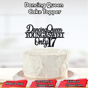 May include: A black glitter cake topper that reads "Dancing Queen YOUNG&SWEET Only 17" is placed on top of a white frosted cake. The cake sits on a silver cake stand. The words "Dancing Queen Cake Topper" are above the cake topper.