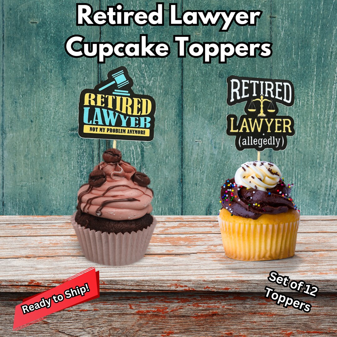 Retired Lawyer Cupcake Topper, Retired Cupcake Topper, Lawyer Retirement Cupcake, Lawyer Cupcake