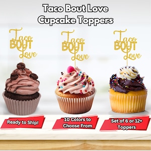 Taco Bout Love Cupcake Toppers, Mexican Couples Shower, Love and Tacos Engagement Party, Fiesta Bridal Shower Cupcake Toppers
