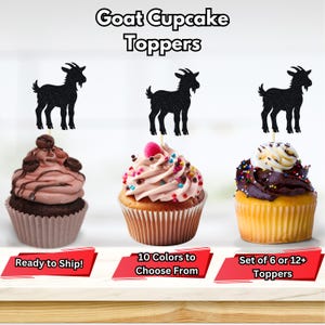 May include: Three cupcakes decorated with black glitter goat cupcake toppers. The cupcakes are frosted with pink, white, and chocolate frosting. The text "Ready to Ship!" is on the left, "10 Colors to Choose From" is in the middle, and "Set of 6 or 12+ Toppers" is on the right.