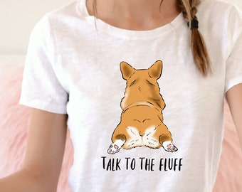 Funny Corgi Shirt, Corgi Butt Shirt, Corgi Lover Gift, Cute Corgi Gift, Corgi Mom Gift, Funny Dog Shirt, Dog Lover Gift, Dog Mom, Pembroke