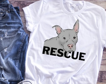 Rescue Dog Shirt, Pit Bull Rescue, Adopt Don't Shop, Rescue Mom Gift, Dog Foster Gift, Dog Rescue Shirt, Pittie Mom, Pittie Dad, Save a Life