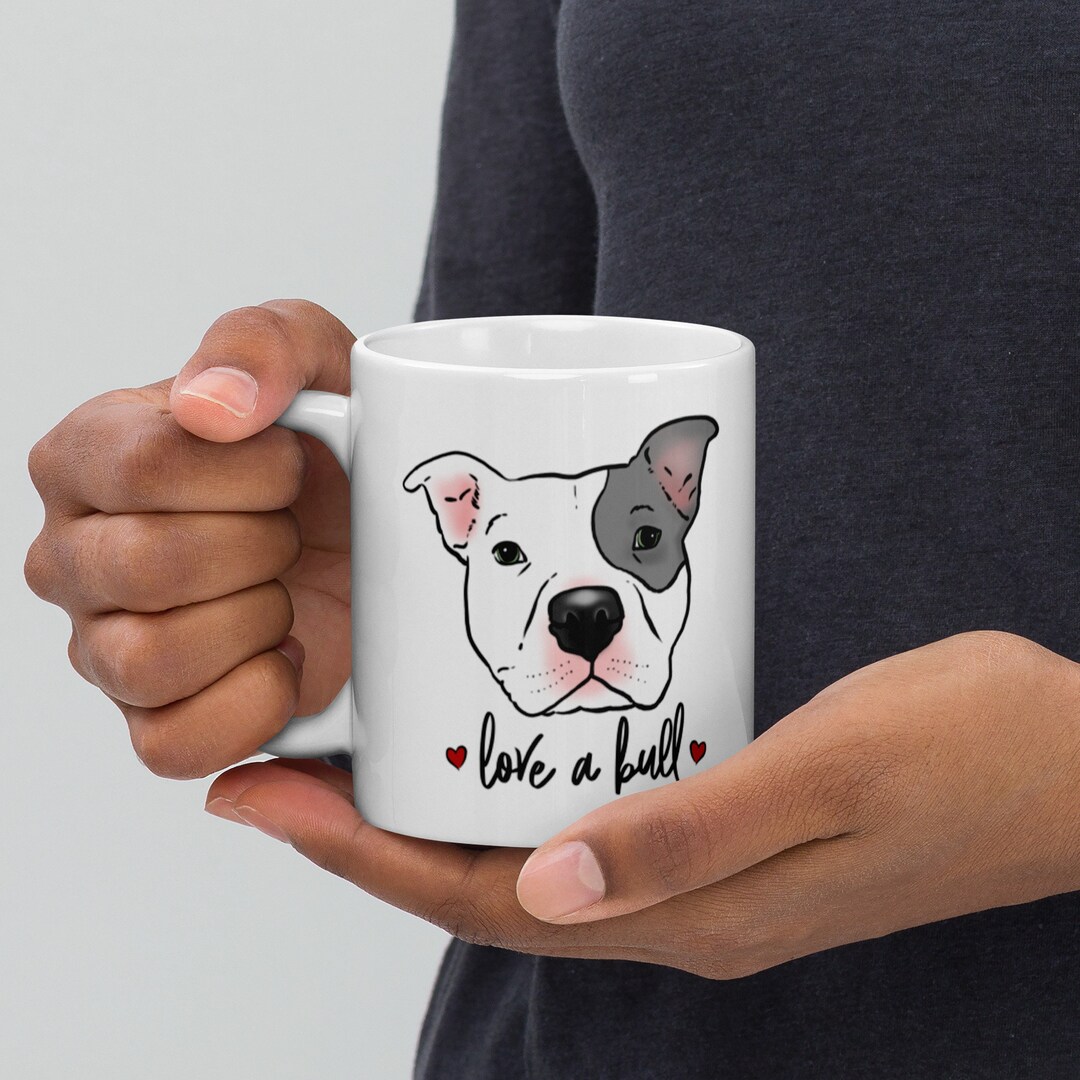 Pitbull Mug, Pit Bull Mug, Cute Pit Bull Mug, Pittie Mug, Love a Bull ...