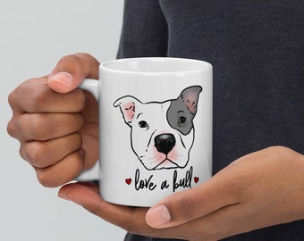 Pitbull Mug, Pit Bull Mug, Cute Pit Bull Mug, Pittie Mug, Love a Bull, Bully Breed Mug, Rescue Pitbull, Pitbull Gift, Pittie Gift