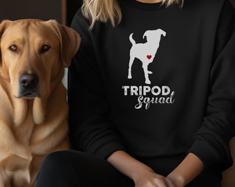 Tripod Squad Sweatshirt, Tripod Sweatshirt, Tripaw Dogs, Tripod Dogs, Tri-Paw Dogs, Tri-Paw Shirt, Tripod Shirt, Tripaw Gift, Tripod Gift