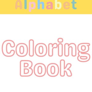 Libro para colorear del alfabeto para niños: páginas de actividades imprimibles de la A a la Z. Descarga digital. Diversión educativa.