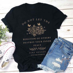 Do Not Let The Behavior Of Others Destroy Your Inner Peace Teacher T-Shirt, Sarcastic Shirt With Sayings, Funny Quotes Women T-shirt