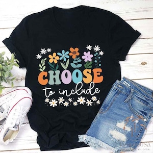 Choose To Include Teacher T-Shirt, Sped Teacher Gift, Neurodiversity Shirt, Inclusion T-shirt, Special Education Teacher Shirt