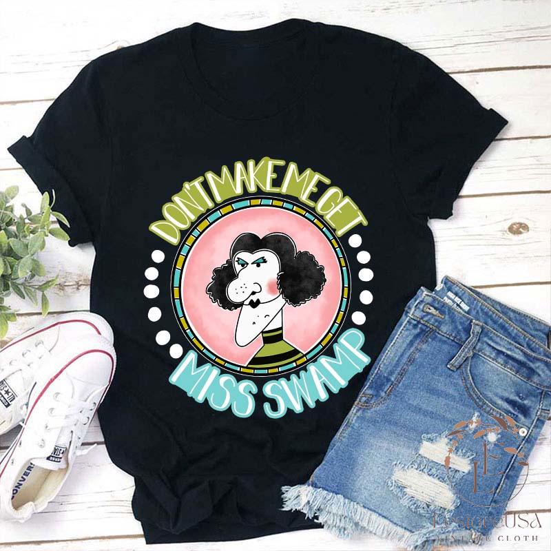 Don't Make Me Get Teacher T-Shirt, Miss Viola Swamp, Miss Nelson Is Missing, Kids Storybook Shirt, Teacher Shirt