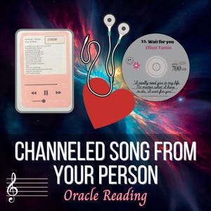 May include: A digital illustration featuring a pink music player displaying song lyrics, a CD with the text "Wait for you" and a pair of white earbuds. A red heart shape is in the center, with the text "CHANNELED SONG FROM YOUR PERSON Oracle Reading" at the bottom.