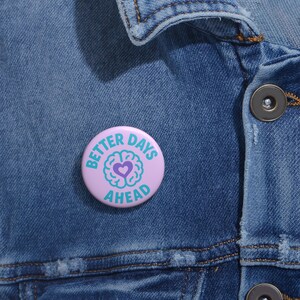 Benutzerdefinierte Pin Buttons - Positive Affirmation Accessoires, Geschenke für Freunde, Ermutigung Pins, Bewusstsein für psychische Gesundheit