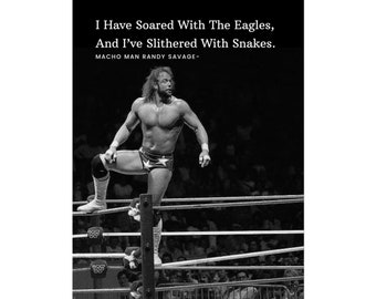 Macho Man Randy Savage Quote Rolled Posters