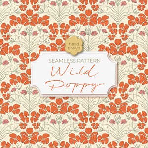 Könnte beinhalten: Ein nahtloses Muster mit orangefarbenen und rosafarbenen Mohnblumen mit dünnen grünen Stielen auf cremefarbenem Hintergrund. Ein weißes Etikett mit gewelltem Rand zeigt den Text "hand drawn" und "SEAMLESS PATTERN Wild Poppy" in Orange.