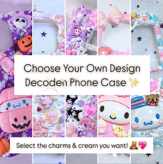Choose Your Own Design Kawaii Custom Decoden Phone Case Any Device Sanrio Hello Kitty My Melody Cinnamoroll Decora Decoden Cases