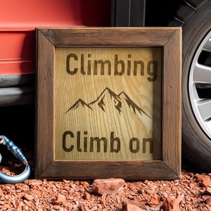 Climbing Climb On, Framed Rock Climbing Art, Perfect Gift For Climbers, Sport Climbing Engraving, Unique Climber Gift
