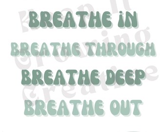 Può includere: Uno sfondo bianco con un'ombreggiatura verde. Il testo "Breathe in", "Breathe through", "Breathe deep", e "Breathe out" è scritto in un carattere verde, grassetto e a forma di bolla.