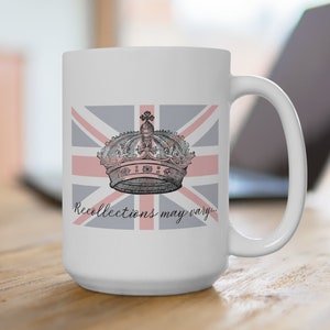 Union Jack Mug Recollections May Vary Mug British Tea Coffee Mug 15 oz United Kingdom Mug Princess of Wales Gift Royal Family London Gift