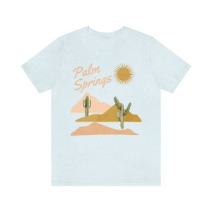 Palm Springs T-Shirt Palm Springs California Shirt Palm Desert Shirt Desert Life Palm Springs Regalo Palm Springs Bachelorette immagine 5