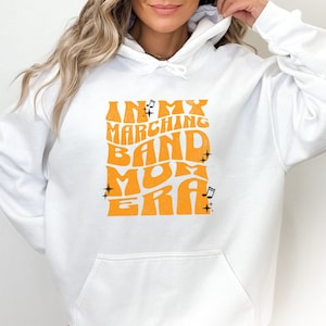 Custom Band Mom Hoodie | Marching Band Mom Era Hoodie | Band Hoodie | Band Mom Gift | Marching Band Sweatshirt