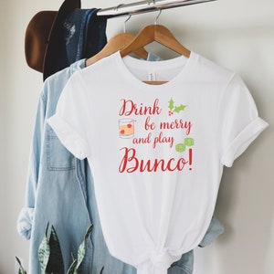 Bunco T-Shirt Bunco Weihnachten Shirt Drink Be Merry Play Bunco Shirt Bunco Würfel Game Prize Bunco Supplies Bunco Geschenke