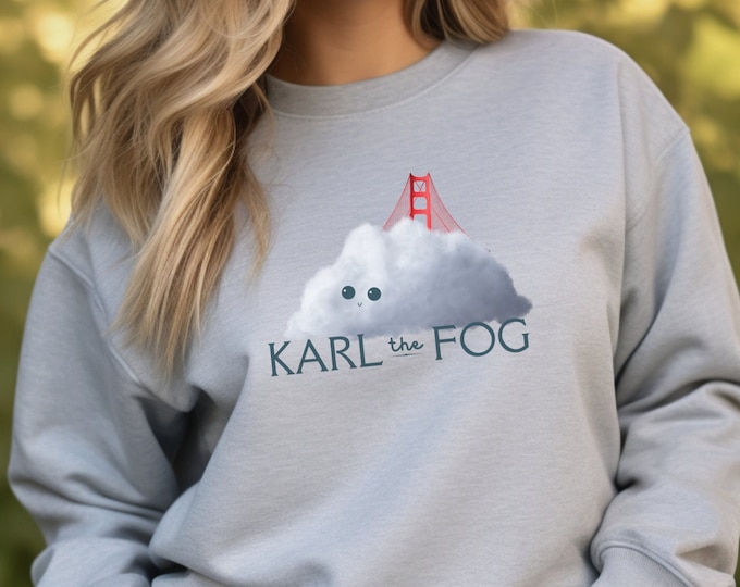 San Francisco Sweatshirt | Karl the Fog Sweatshirt | Bay Area Sweatshirt | SFO | San Francisco Gift