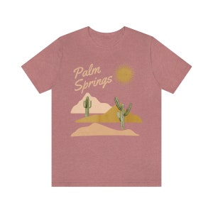 Palm Springs T-Shirt Palm Springs California Shirt Palm Desert Shirt Desert Life Palm Springs Regalo Palm Springs Bachelorette immagine 7