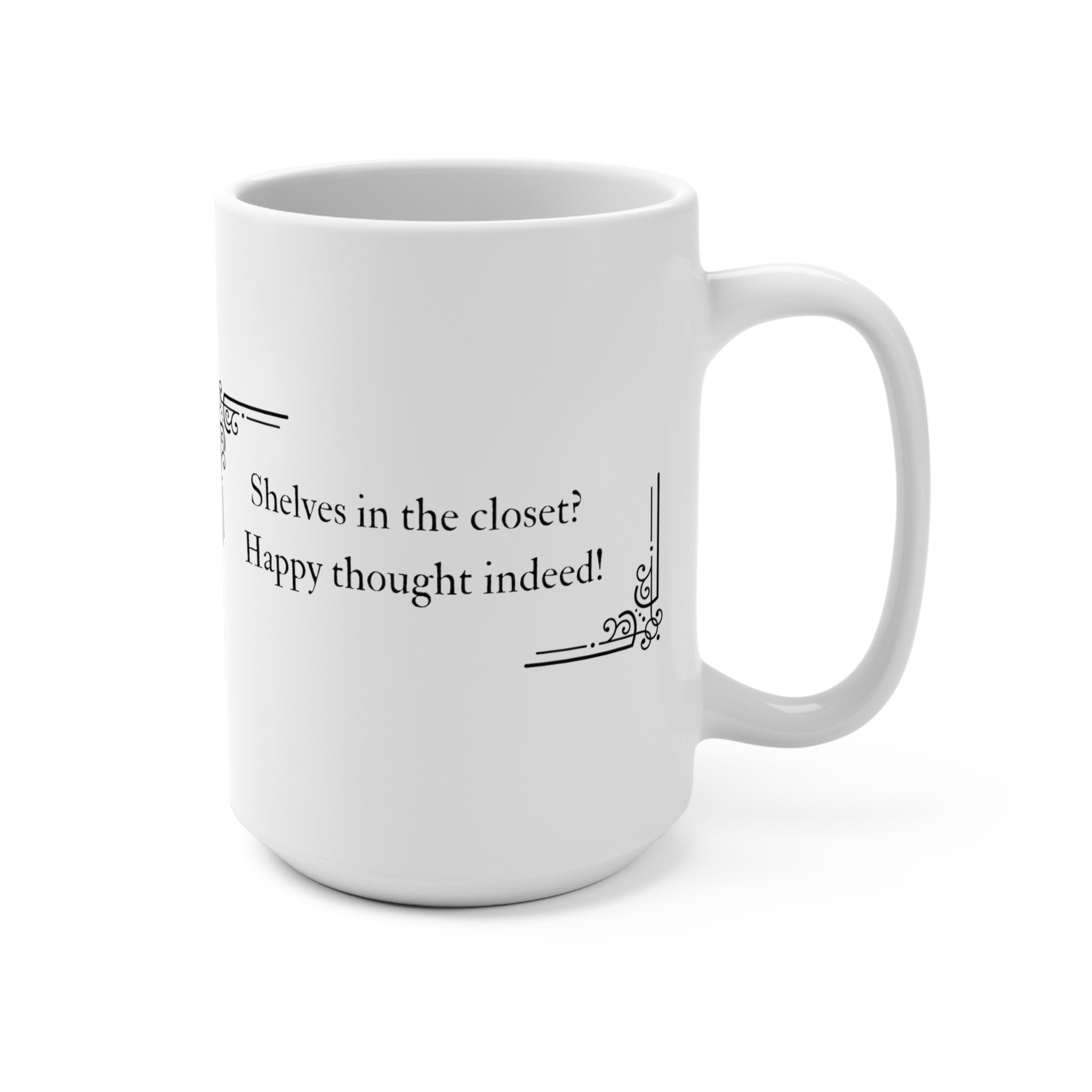 Pride & Prejudice Quote Mug Jane Austen Shelves in the Closet Gift